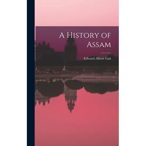 A History of Assam - Hardcover