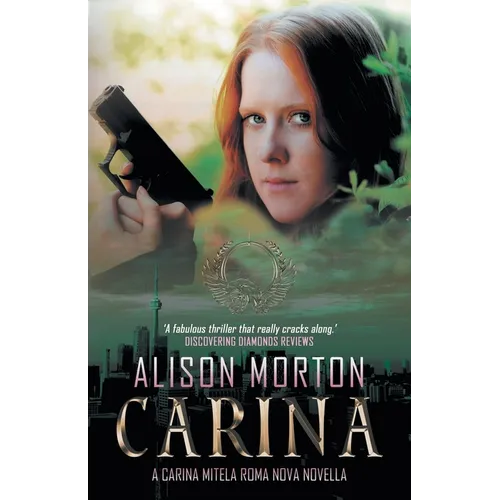 Carina: A first overseas mission for a newly minted special forces officer in a New Rome - Paperback