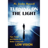 Turning on the Light: Tips, Tricks, and Stories for Better Living with Low Vision - Paperback