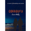 Corroded: A Novel of Friendship and Autism - Paperback