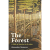 The Forest: A Fable of America in the 1830s - Paperback