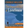 The Impossibility of Loneliness: The Search for Home - Paperback