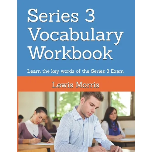 Series 3 Vocabulary Workbook: Learn the key words of the Series 3 Exam - Paperback
