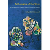 Pathologies of the West: An Anthropology of Mental Illness in Europe and America - Paperback