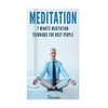 Meditation: 7 Minute Meditation Technique for Busy People - Paperback