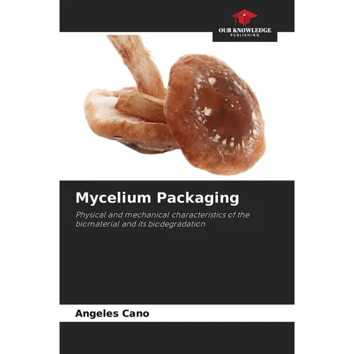 Mycelium Packaging - Paperback