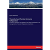 Theoretical and Practical Ammonia Refrigeration: A work of reference for engineers and others employed in the management of ice and refrigeration mach - Paperback