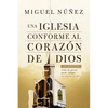 Una Iglesia Conforme Al Corazón de Dios 2da Edición: Cómo La Iglesia Puede Reflejar La Gloria de Dios - Paperback