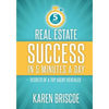 Real Estate Success in 5 Minutes a Day: Secrets of a Top Agent Revealed - Paperback