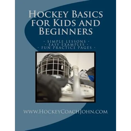 Hockey Basics for Kids and Beginners - Paperback