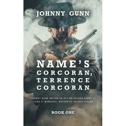 Name's Corcoran, Terrence Corcoran: A Terrence Corcoran Western - Paperback