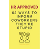 HR Approved 52 Ways To Inform Coworkers They're Stupid - Paperback