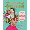 Girls Think of Everything: Stories of Ingenious Inventions by Women - Hardcover