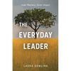 The Everyday Leader: Inner Mastery, Outer Impact - Paperback