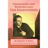 Freemasons and Rosicrucians - The Enlightened - Paperback