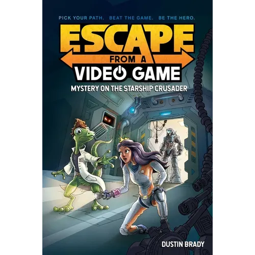 Escape from a Video Game: Mystery on the Starship Crusader Volume 2 - Hardcover