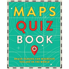 Maps Quiz Book: Brain Teasers for Wherever You Are in the World - Paperback