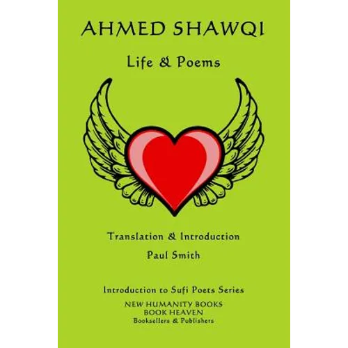 Ahmed Shawqi: Life & Poems - Paperback