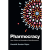 Pharmocracy: Value, Politics, and Knowledge in Global Biomedicine - Paperback