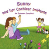 Sunny and Her Cochlear Implants - Paperback
