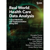 Real World Health Care Data Analysis: Causal Methods and Implementation Using SAS - Hardcover