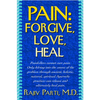 Pain: Forgive, Love, Heal - Paperback