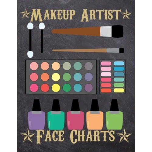 Makeup Artist Face Charts: Makeup cards to paint the face directly on paper with real make-up - Ideal for: professional make-up artists, vloggers - Paperback