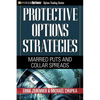 Protective Options Strategies: Married Puts and Collar Spreads - Paperback