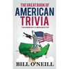 The Great Book of American Trivia: Fun Random Facts & American History - Paperback