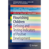 Flourishing Children: Defining and Testing Indicators of Positive Development - Paperback
