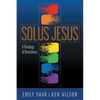 Solus Jesus: A Theology of Resistance - Paperback