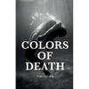 Colors of Death: Fifteen Tales of Horror - Paperback