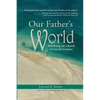 Our Father's World: Mobilizing the Church to Care for Creation - Paperback