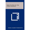 How to Win in the Chess Endings - Hardcover