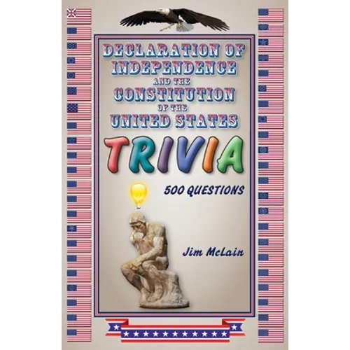 Declaration of Independence and the Constitution of the United States Trivia - Paperback