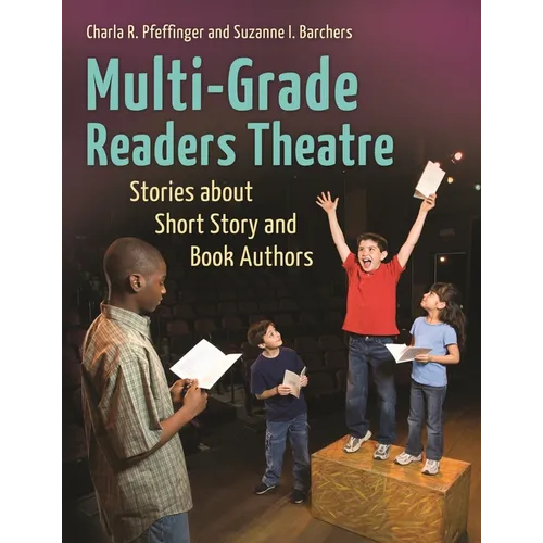 Multi-Grade Readers Theatre: Stories about Short Story and Book Authors - Paperback