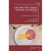 Late and Post-Soviet Russian Literature: A Reader (Vol. I) - Paperback