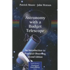 Astronomy with a Budget Telescope: An Introduction to Practical Observing - Paperback