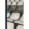 Man with a Racket - Hardcover