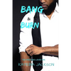 Bang and Burn - Paperback