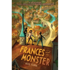 Frances and the Monster - Hardcover