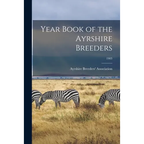 Year Book of the Ayrshire Breeders; 1903 - Paperback