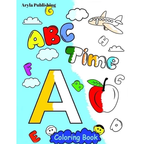 ABC Time Coloring Book: Fun Colouring Books for Children Kids to Color and Learn Activity Pages - Paperback