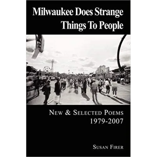 Milwaukee Does Strange Things to People - Paperback
