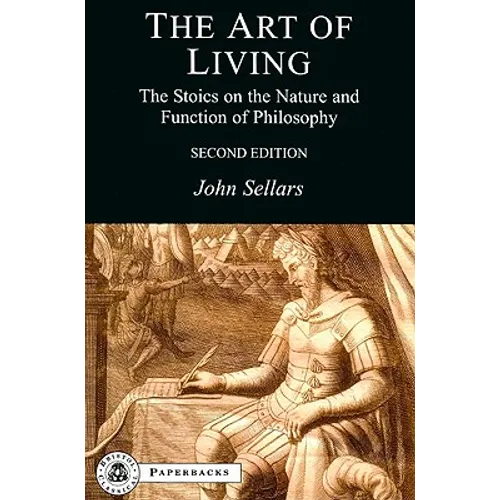 The Art of Living: The Stoics on the Nature and Function of Philosophy - Paperback