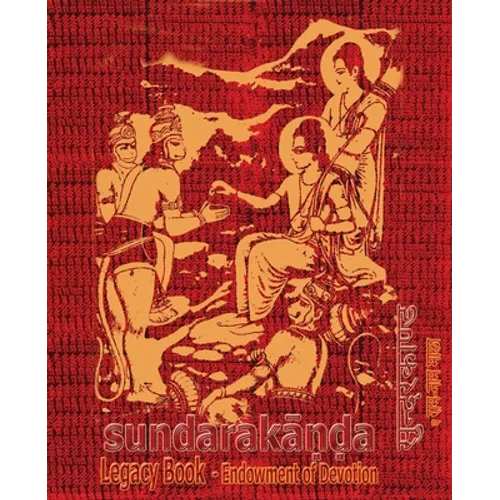 Sundara-Kanda Legacy Book - Endowment of Devotion: Embellish it with your Rama Namas & present it to someone you love - Paperback