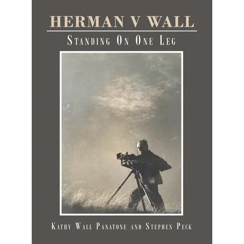 Herman V Wall: Standing on One Leg - Hardcover