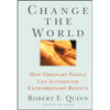Change the World: How Ordinary People Can Accomplish Extraordinary Things - Hardcover