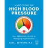 Mayo Clinic on High Blood Pressure: Your Personal Guide to Managing Hypertension - Paperback
