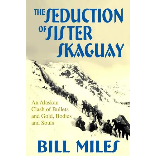 The Seduction of Sister Skaguay - Paperback